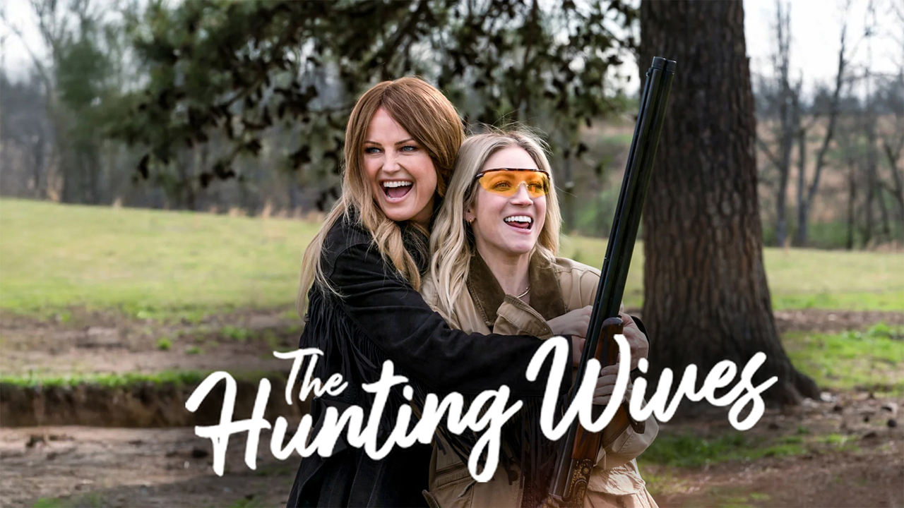 Life Lessons We Can All Learn from The Hunting Wives